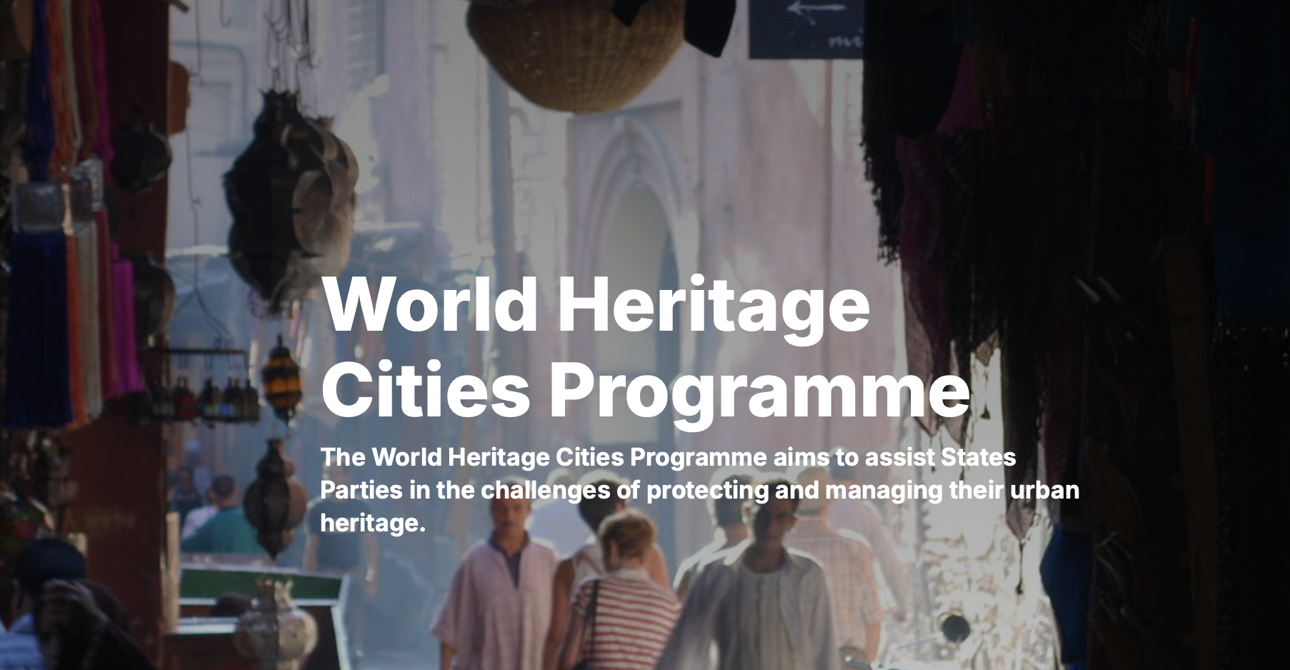 UNESCO World Heritage Cities Programme: protecting and managing urban heritage across member states